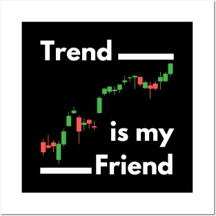 Trend is My Friend Posters and Art